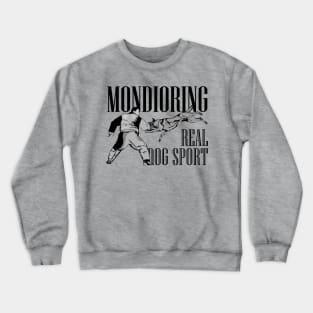 MondioRing Dog sport Crewneck Sweatshirt